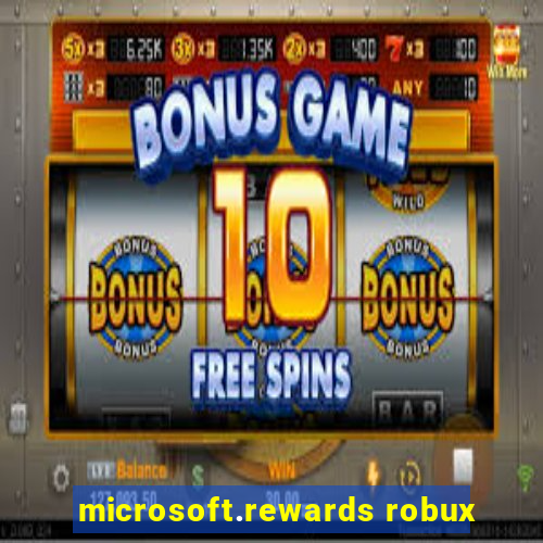 microsoft.rewards robux